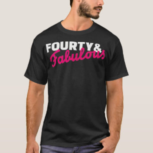 Camiseta Cuarenta y fabulosos 40 años