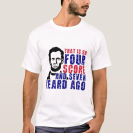 Camiseta Cuatro puntajes y hace siete años