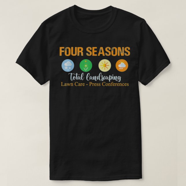 Camiseta Cuatro temporadas Total Paisajismo Lawn Care Press (Diseño del anverso)