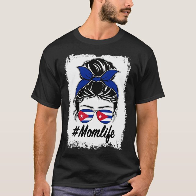 Camiseta Cuba Flag Cuban Mom Messy Bun Mom Life (Anverso)