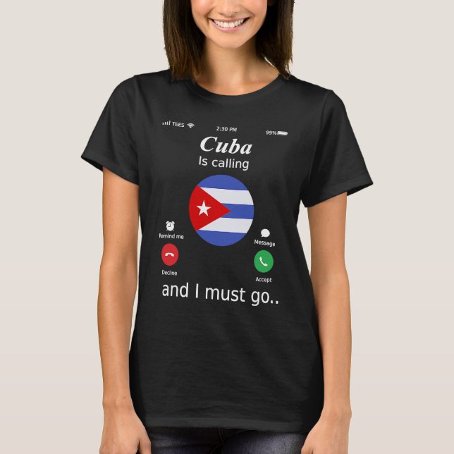 Camiseta Cuba Is Calling and I Must Go Cuba Flag (Anverso)