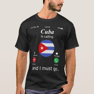 Camiseta Cuba llama y debo ir a Bandera de Cuba