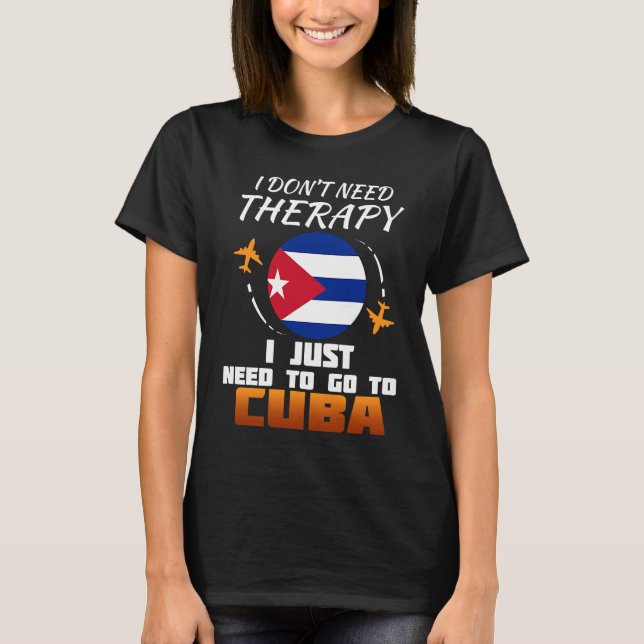Camiseta Cuban Flag I Cuba Flag I Vacation I Funny Cuba (Anverso)