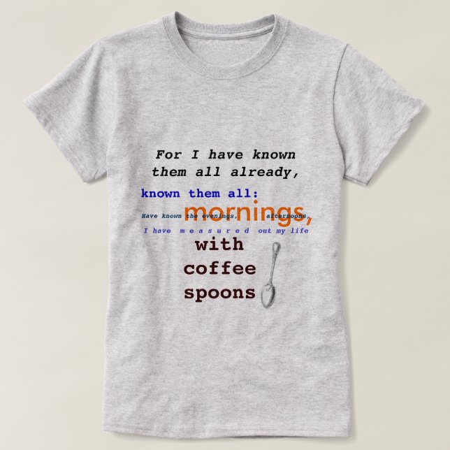Camiseta ¡Cucharitas de café! Public domain Prufrock de (Diseño del anverso)