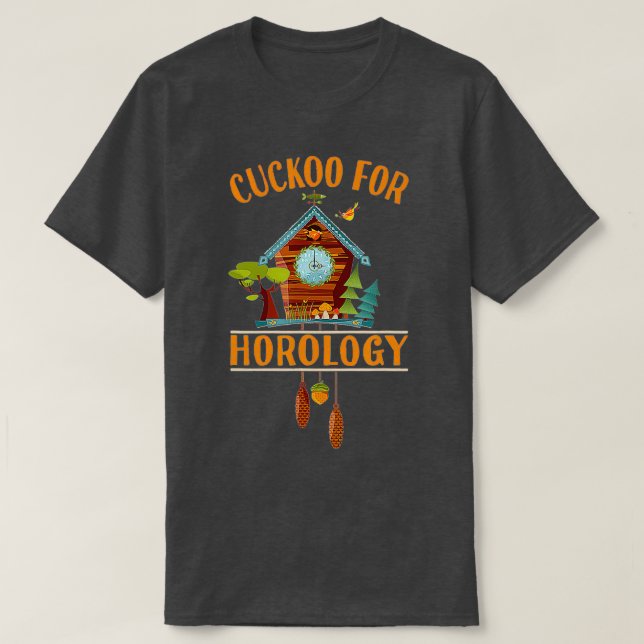 Camiseta Cuckoo for Horology Clock Lover  Funny Cuckoo Cloc (Diseño del anverso)