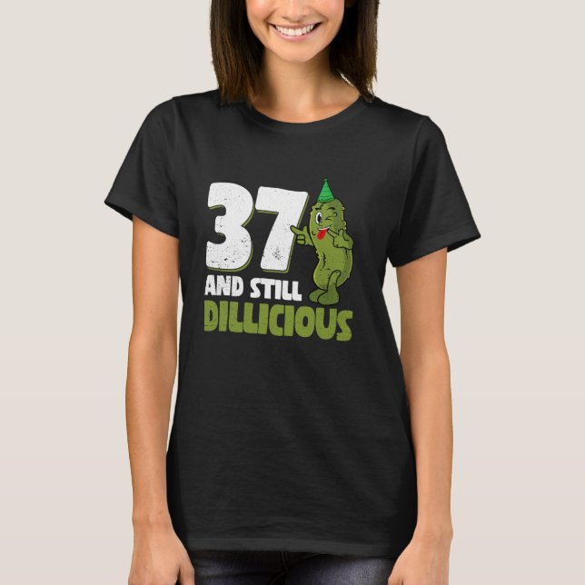 Camiseta Cucumber Dillicious 37 años Dil de cumpleaños (Anverso)