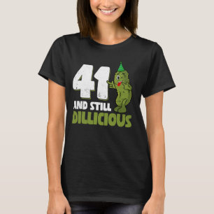Camiseta Cucumber Dillicious 41 años Dil de cumpleaños