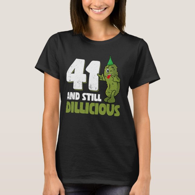 Camiseta Cucumber Dillicious 41 años Dil de cumpleaños (Anverso)