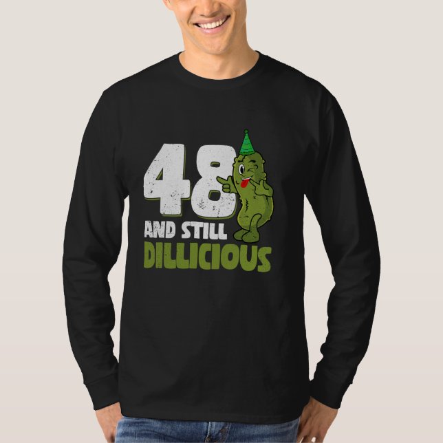 Camiseta Cucumber Dillicious 48 años Dil de cumpleaños (Anverso)