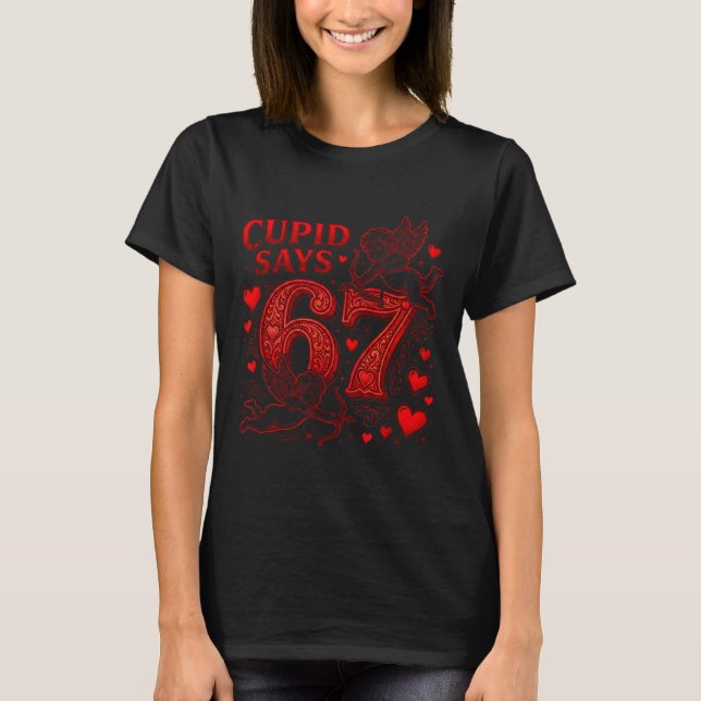 Camiseta Cud Says 67 Cute Funny Valentines Day 6 7 Couple L (Anverso)