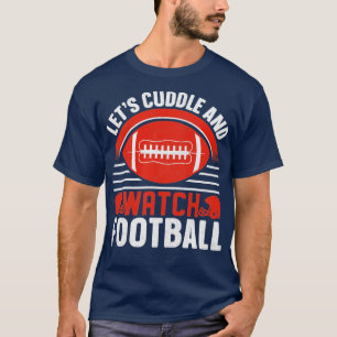 Camiseta Cuddle y veamos fútbol