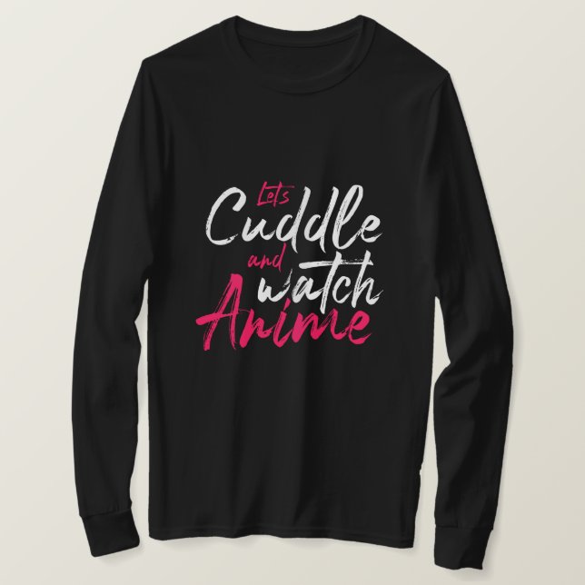 Camiseta Cuddle y Watch Anime - Funny Otaku (Anverso del diseño)