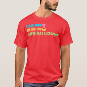 Camiseta Cuenta bancaria sólida de cuerpo fuerte