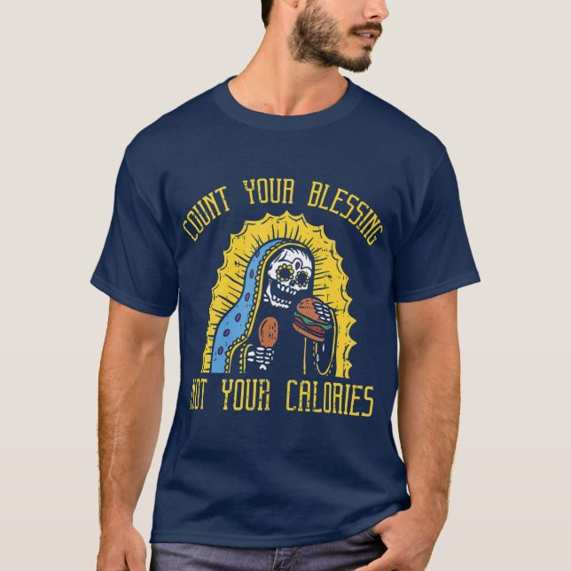 Camiseta Cuenta tus bendiciones, no tus calorías graciosas (Anverso)