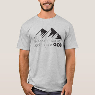 Camiseta Cuéntale a tu montaña de tu Dios