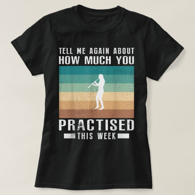 Camiseta Cuéntame de nuevo cuánto practicaste clarine (Diseño del anverso)