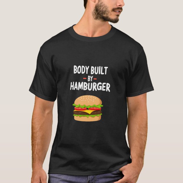 Camiseta Cuerpo construido por Hamburger Funny Foodie Desig (Anverso)
