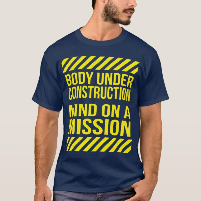 Camiseta Cuerpo en construcción, mente en una misión (Anverso)