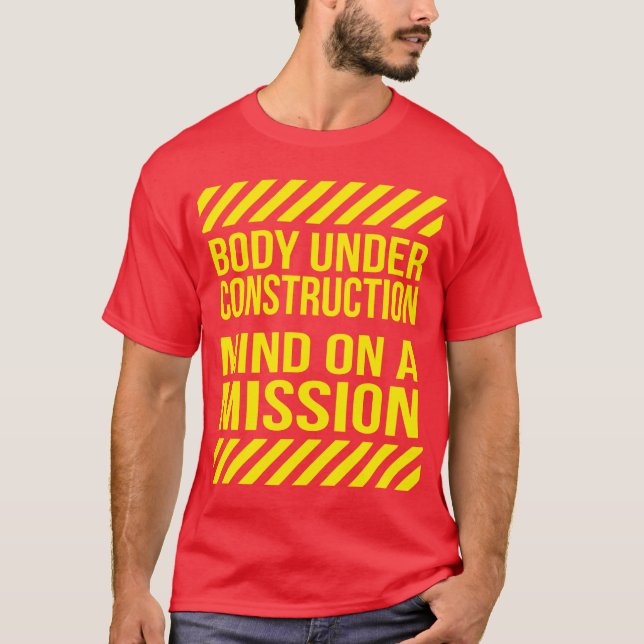 Camiseta Cuerpo en construcción, mente en una misión (Anverso)