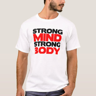 Camiseta Cuerpo fuerte de la mente fuerte