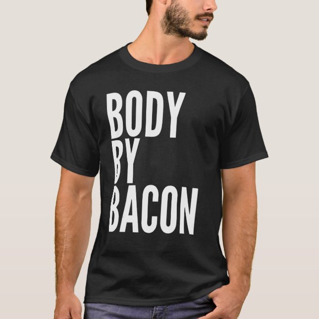 Camiseta Cuerpo Por Bacon Comiendo Para Papá Gritando (Anverso)