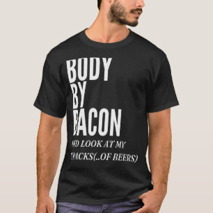Camiseta Cuerpo Por Bacon Comiendo Para Papá Gritando