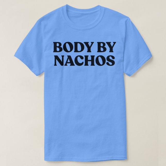Camiseta Cuerpo Por Nachos (Diseño del anverso)