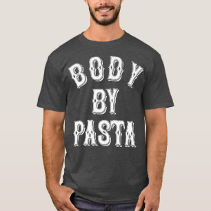 Camiseta Cuerpo Por Pasta, Gimnasio, Amante De Pasta, Posit