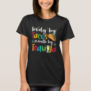 Camiseta Cuerpo Por Tacos Boca Por Bebedor De Tequila Cinco