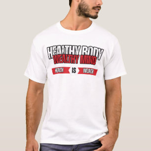 Camiseta Cuerpo Saludable Mente Rica Bienestar y Riqueza