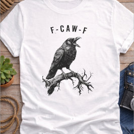 Camiseta Cuervo Cuervo Gracioso F-Caw-F Cuervo
