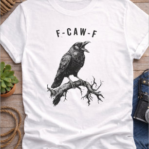 Camiseta Cuervo Cuervo Gracioso F-Caw-F Cuervo