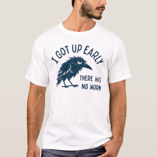 Camiseta Cuervo Gruñón Me Levanté Temprano Sin Gusano
