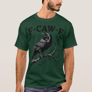 Camiseta Cuervo Negro, F-Caw-F Pájaro Negro Divertido Luna 