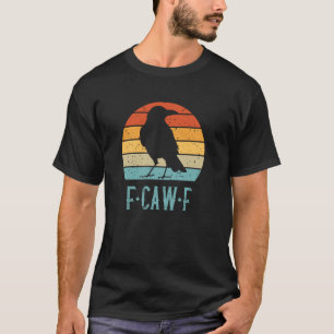 Camiseta Cuervo negro F-Caw-F Pájaro negro Retro Atardecer 