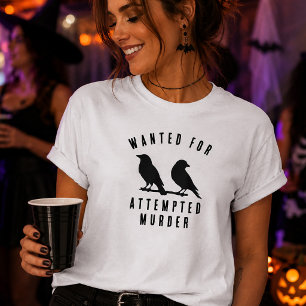 Camiseta Cuervos Divertidos Buscados Por Intento De Asesina