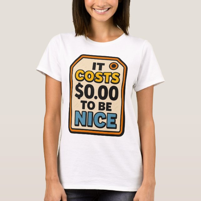 Camiseta Cuesta $0.00 ser bueno - tipografía audaz (Anverso)