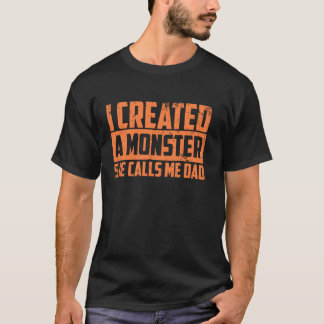 Camiseta Cuesta Que Creé Un Monstruo Que Ella Me Llama Papá