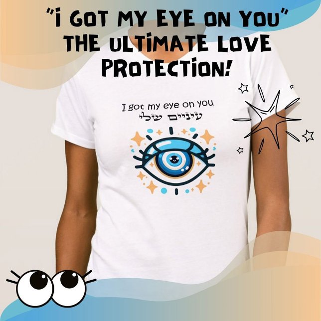 Camiseta Cuestión De Protección De Ojos Malvados (Subido por el creador)