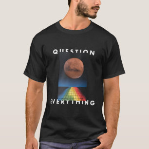 Camiseta "Cuestionar todo" Arte Digital