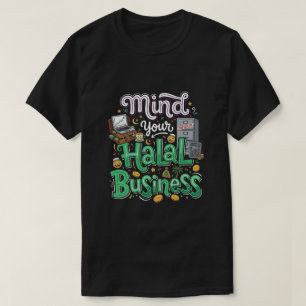 Camiseta Cuida Tu Negocio Halal - Chiste Divertido Musulmán
