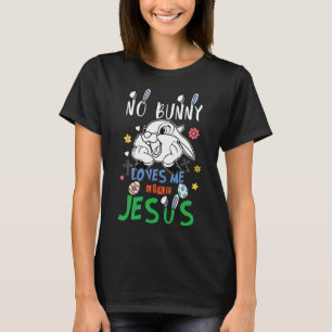 Camiseta Cuidada No Bunny Me Ama Como Jesús Pascua Cristian