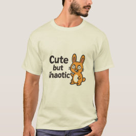 Camiseta Cuidada pero caótica - Gracioso y Adorable Diseño