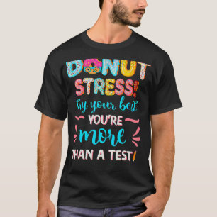 Camiseta Cuidada Rasplante De Donut Estrés Sólo Haz Tu Ser