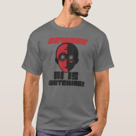 Camiseta ¡Cuidado con AI que está viendo!