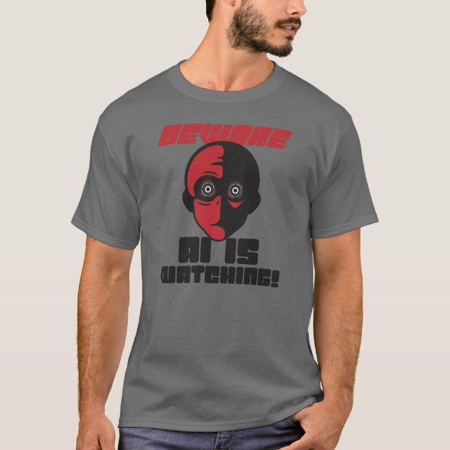 Camiseta ¡Cuidado con AI que está viendo! (Anverso)