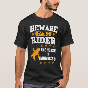 Camiseta Cuidado Con El Caballo De Jinete Es Ecuestre Sin P