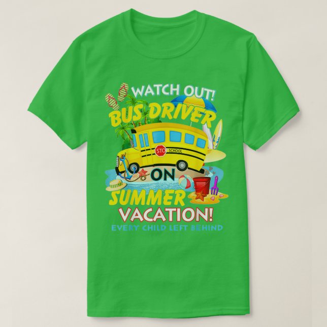 Camiseta Cuidado Con El Conductor De Autobús En Las Vacacio (Diseño del anverso)