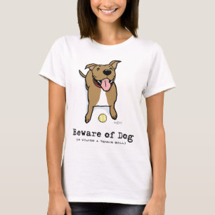 Camiseta Cuidado con el Perro (si eres una pelota de tenis)