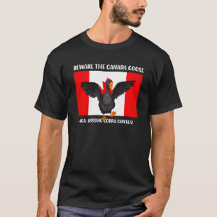 Camiseta Cuidado con el pollo cobra silbante AKA Gansos can